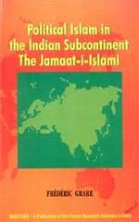 Political Islam in the Indian Subcontinent: The Jamaat-i-Islami