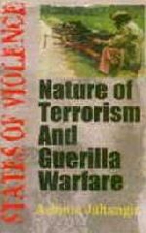 States of Violence : Nature of Terrorism and Guerilla Warfare