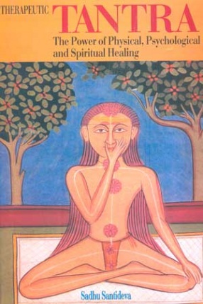Therapeutic Tantra: The Power of Physical, Psychological and Spiritual Healing