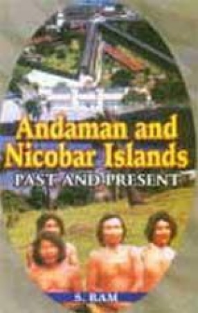 Andaman and Nicobar Islands: Past and Present