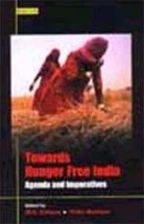 Towards Hunger Free India : Agenda and Imperatives