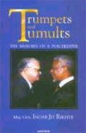 Trumpets and Tumults : The Memoirs of a Peacekeeper