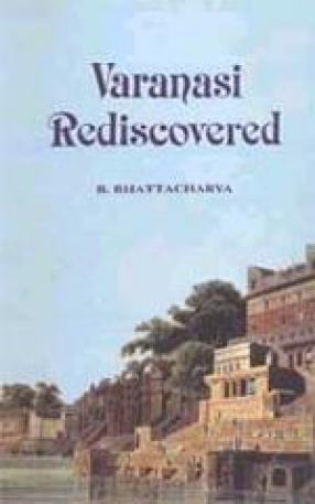 Varanasi Rediscovered