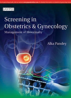 Screening in Obstetrics and Gynecology: Management of Abnormality 