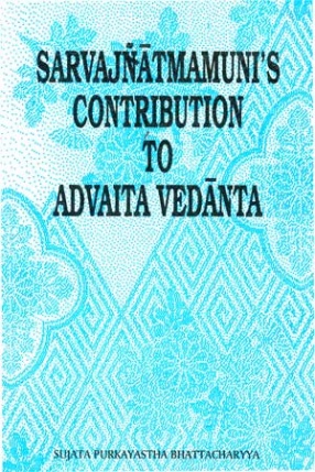 Sarvajnatmamuni's Contribution to Advaita Vedanta