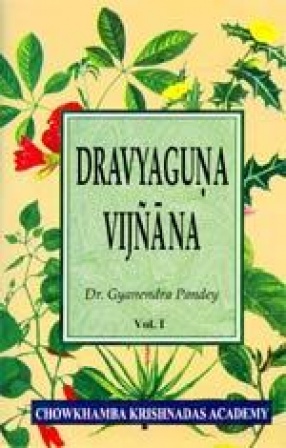 Dravyaguna Vijnana: Materia Medica-Vegetable Drugs (In 3 Volumes)