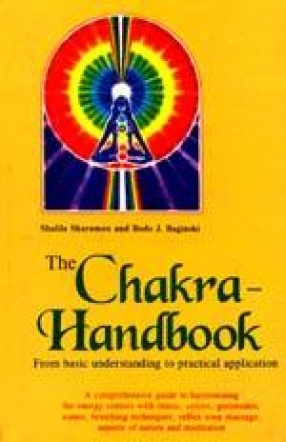 The Chakra Handbook: From a Basic Understanding to Practical Application