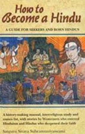 How to Become a Hindu: A Guide for Seekers and Born Hindus