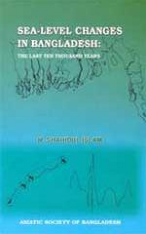 Sea-Level Changes in Bangladesh: The Last Ten Thousand Years