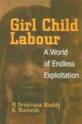 Girl Child Labour: A World of Endless Exploitation