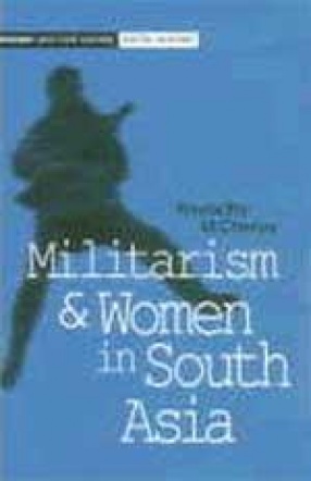 Militarism and Women in South Asia