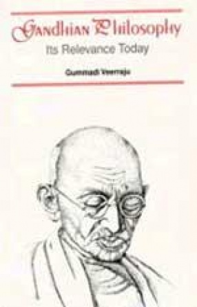 Gandhian Philosophy: Its Relevance Today