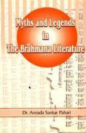 Myths and Legends in the Brahmana Literature