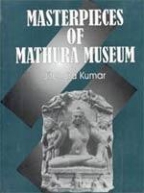 Masterpieces of Mathura Museum