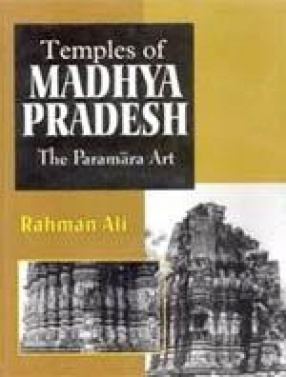 Temples of Madhya Pradesh: The Paramara Art