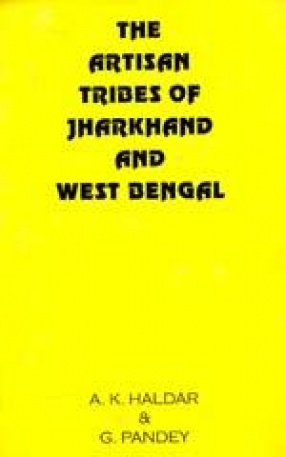 The Artisan Tribes of Jharkhand and West Bengal