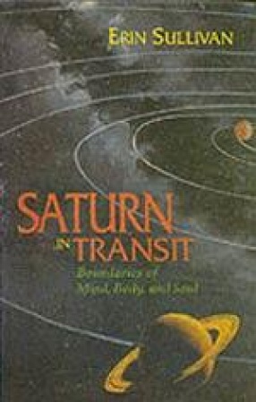 Saturn in Transit: Boundaries of Mind, Body and Soul