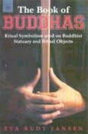 The Book of Buddhas: Ritual Symbolism Used on Buddhist Statuary and Ritual Objects