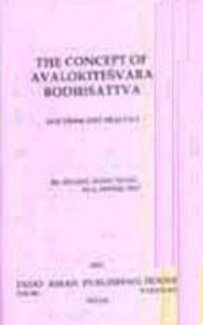 The Concept of Avalokitesvara Bodhisattva: Doctrine and Practice