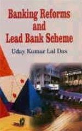 Banking Reforms and Lead Bank Scheme