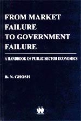 From Market Failure to Government Failure: A Handbook of Public Sector Economics