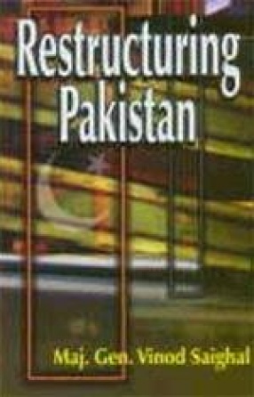 Restructuring Pakistan: A Global Imperative