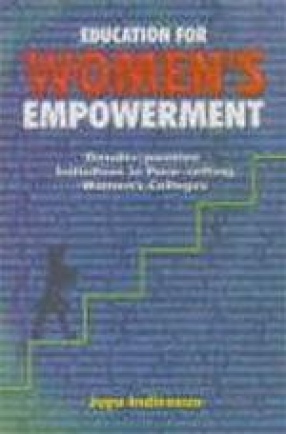 Education for Women's Empowerment: Gender-Positive Initiatives in Pace-Setting Women's Colleges
