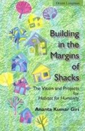 Building in the Margins of Shacks: The Vision and Projects of Habitat for Humanity