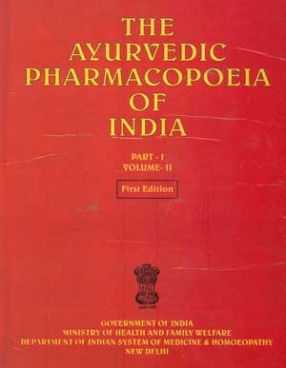 The Ayurvedic Pharmacopoeia of India (Volume II, Part. I)