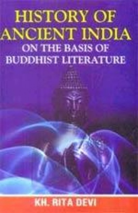 History of Ancient India: On the Basis of Buddhist Literature