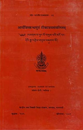 Aryatriskandhasutram and Its Three Commentaries