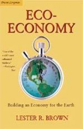 Eco-Economy: Building an Economy for the Earth