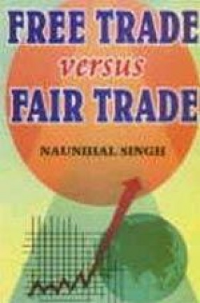 Free Trade Versus Fair Trade: A Movement for New Strategy