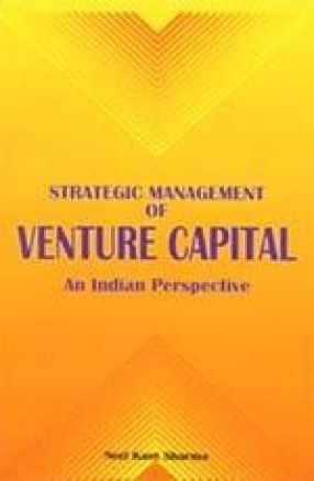 Strategic Management of Venture Capital: An Indian Perspective