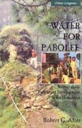 Water for Pabolee: Stories About People and Development in the Himalayas