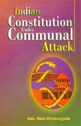 Indian Constitution Under Communal Attack