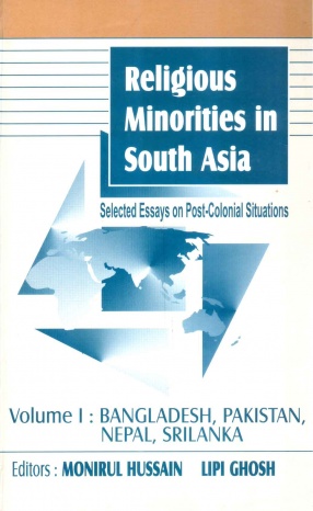 Religious Minorities in South Asia: Selected Essays on Post-Colonial Situations (In 2 Volumes)
