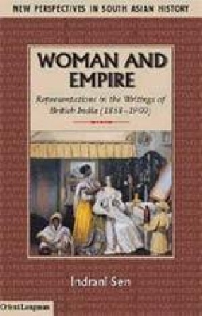 Woman and Empire: Representations in the Writings of British India (1858-1900)