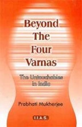 Beyond the Four Varnas: The Untouchables in India