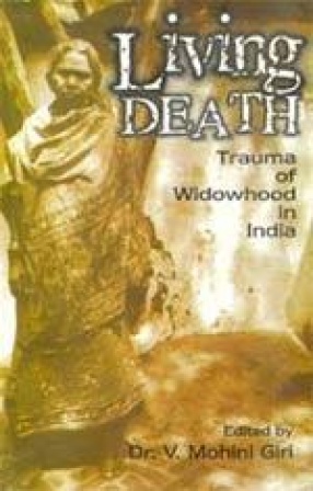Living Death: Trauma of Widowhood in India