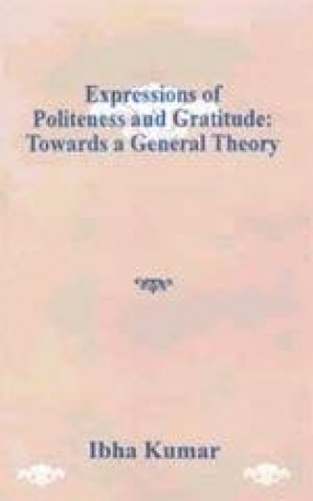 Expressions of Politeness and Gratitude: Towards a General Theory