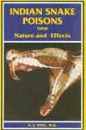 Indian Snake Poisons their Nature and Effects