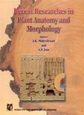 Recent Researches in Plant Anatomy and Morphology
