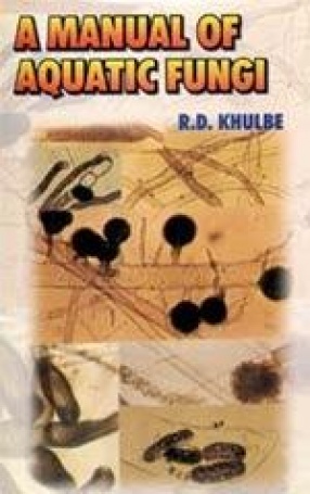 A Manual of Aquatic Fungi (Chytridiomycetes and Oomycetes)