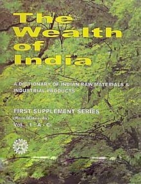 The Wealth of India: A Dictionary of Indian Raw Materials & Industrial Products: First Supplement Series (Raw Materials)