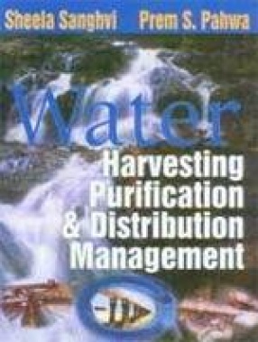 Water Harvesting, Purification and Distribution Management (In 3 Vols.)