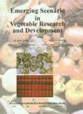 Emerging Scenario in Vegetable Research and Development