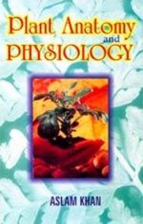 Plant Anatomy and Physiology