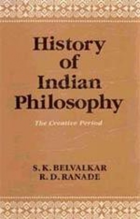 History of Indian Philosophy: The Creative Period