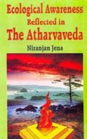 Ecological Awareness Reflected in the Atharvaveda